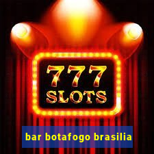 bar botafogo brasilia